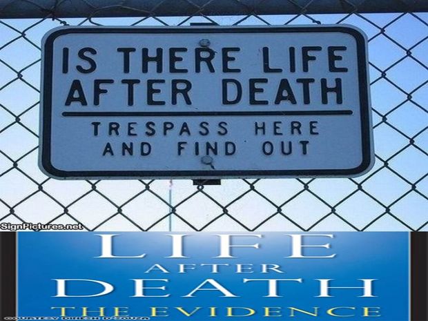 Ζωή μετά θάνατον : η αποδειξη